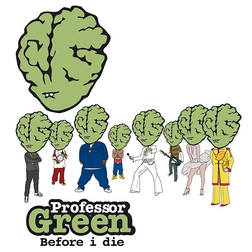 Before I Die Professor Green