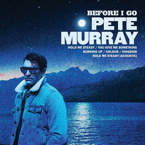 Before I Go Pete Murray