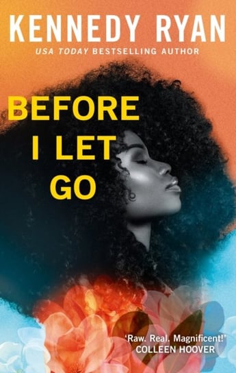 Before I Let Go: the perfect angst-ridden romance Kennedy Ryan