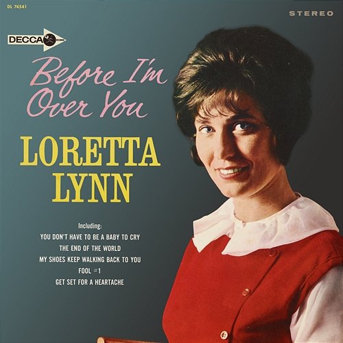 Before I'm Over You Loretta Lynn
