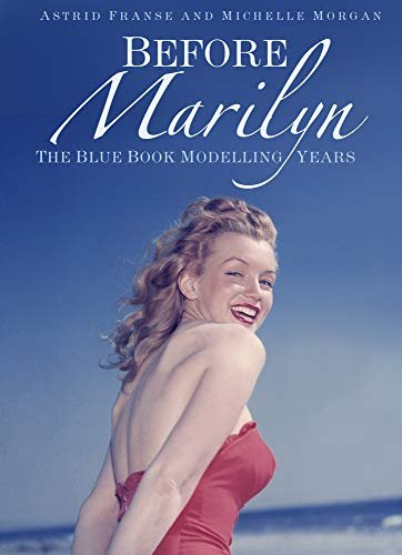 Before Marilyn: The Blue Book Modelling Years Opracowanie zbiorowe