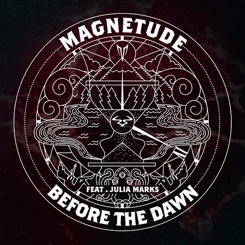 Before the Dawn Julia Marks, Magnetude
