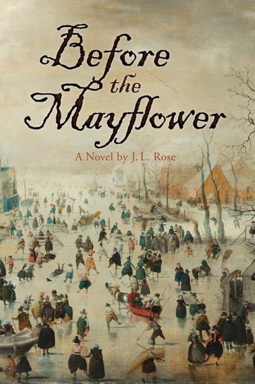 Before the Mayflower Rose J. L.