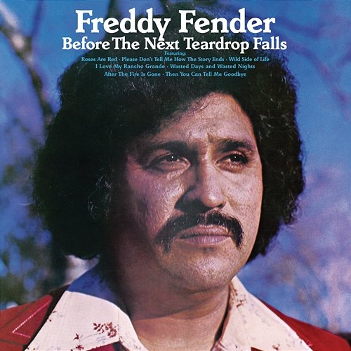 Before The Next Teardrop Falls Freddy Fender