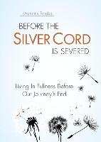 Before the Silver Cord is Severed Tanabe Marianne