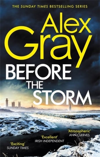 Before the Storm: The thrilling new instalment of the Sunday Times bestselling series Gray Alex