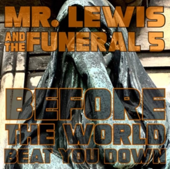 Before the World Beat You Down, płyta winylowa Mr. Lewis and the Funeral 5