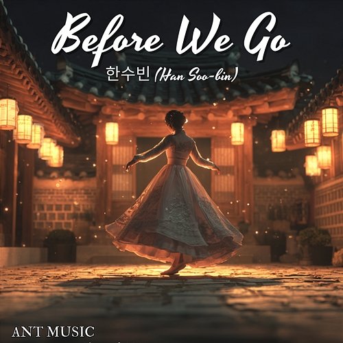 Before We Go 한수빈 (Han Soo-bin)