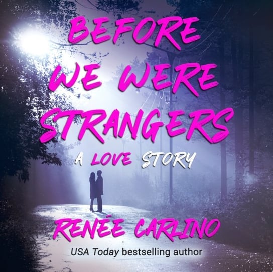 Before We Were Strangers Summers Samantha, Carlino Renee, Kevin T. Collins