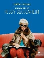 Begegnungen mit Peggy Guggenheim Moses Stefan