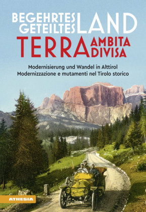 Begehrtes Land - Geteiltes Land. Terra ambita - terra divisa Athesia Buch