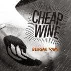 Beggar Town Cheap Wine