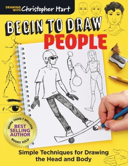 Begin to Draw People. Simple Techniques for Drawing the Head and Body Hart Christopher