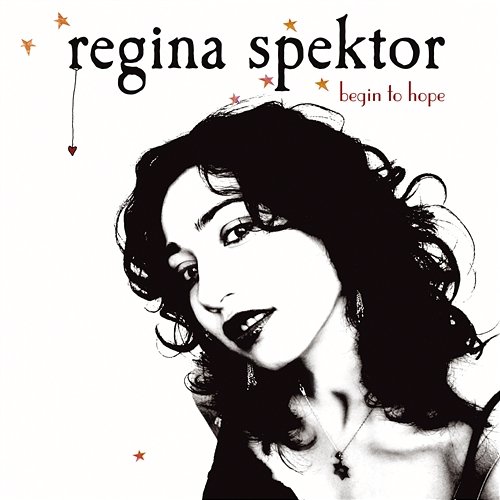 Begin To Hope Regina Spektor