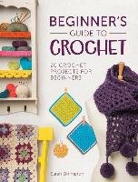 Beginner's Guide to Crochet Shrimpton Sarah