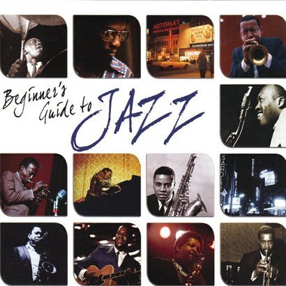 Beginner's Guide To Jazz Coltrane John, Henderson Joe, Hancock Herbie, Adderley Cannonball, Shorter Wayne, Blakey Art, Mobley Hank, Byrd Donald, Turrentine Stanley