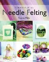 Beginner's Guide to Needle Felting Wallis Susanna