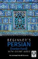 Beginneras Persian (Iranian Farsi) with Online Audio Khorrami Mohammad Mehdi