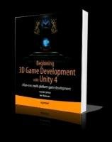 Beginning 3D Game Development with Unity 4 Blackman Sue