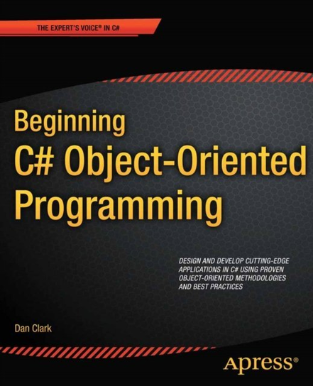 Beginning C# Object-Oriented Programming [DRM] - ebook PDF Dan Clark