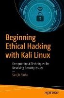 Beginning Ethical Hacking with Kali Linux Sinha Sanjib