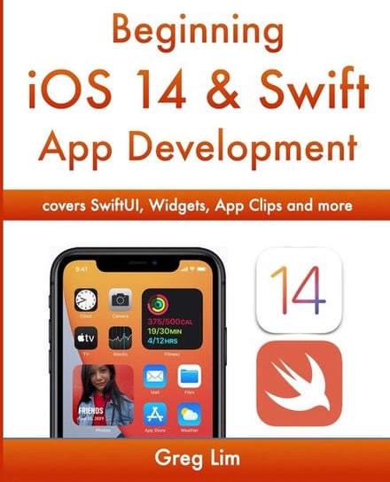 Beginning iOS 14 & Swift App Development Lim Greg