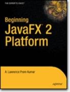 Beginning JavaFX Kumar Lawrence A., Premkumar Lawrence, Mohan Praveen