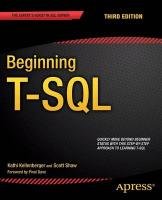 Beginning T-SQL Kellenberger Kathi, Shaw Scott