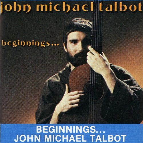Beginnings ... John Michael Talbot
