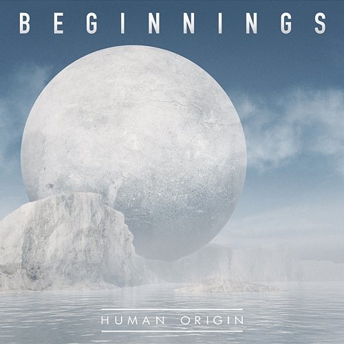 Beginnings Human Origin