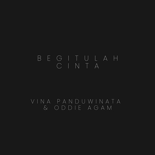 Begitulah Cinta VINA PANDUWINATA & Oddie Agam