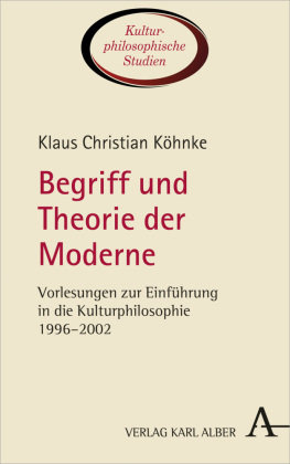 Begriff und Theorie der Moderne Kohnke Klaus Christian