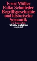 Begriffsgeschichte und historische Semantik Muller Ernst, Schmieder Falko