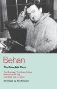 Behan: The Complete Plays: The Hostage/The Quare Fellow/Richard's Cork Leg/And Three One-Act Plays Behan Brendan
