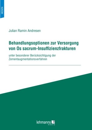 Behandlungsoptionen zur Versorgung von Os sacrum-Insuffizienzfrakturen Lehmanns Media