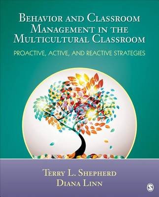 Behavior and Classroom Management in the Multicultural Classroom: Proactive, Active, and Reactive Strategies Shepherd Terry L., Linn Diana