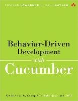 Behavior-Driven Development with Cucumber Lawrence Richard