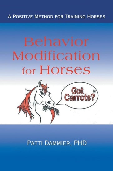 Behavior Modification for Horses Dammier Patti