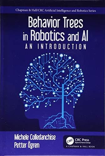 Behavior Trees in Robotics and AI: An Introduction Opracowanie zbiorowe