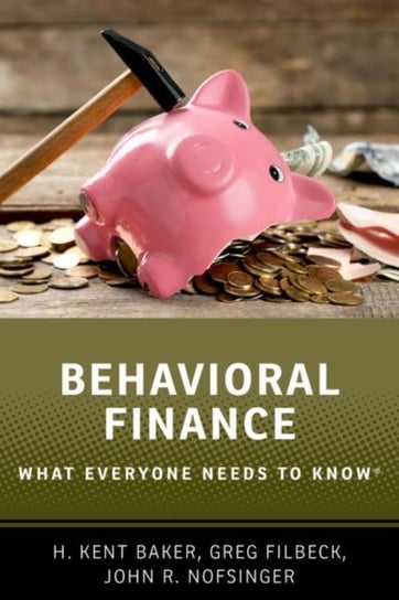 Behavioral Finance: What Everyone Needs to Know (R) Opracowanie zbiorowe