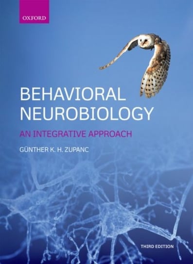 Behavioral Neurobiology: An integrative approach Opracowanie zbiorowe