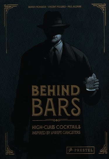 Behind Bars High-Class Cocktails inspired by Lowlife Gangsters Pollard Vincent