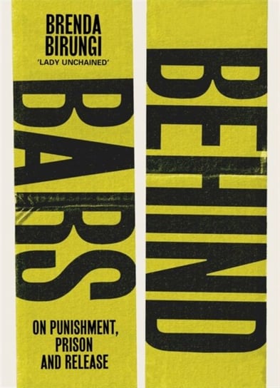 Behind Bars: On punishment, prison & release Lady Unchained