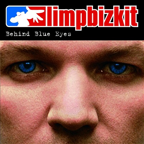 Behind Blue Eyes Limp Bizkit