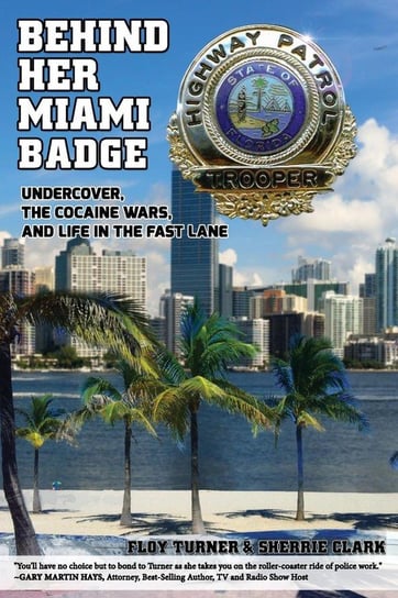 Behind Her Miami Badge Turner Floy