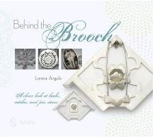 Behind the Brooch Angulo Lorena