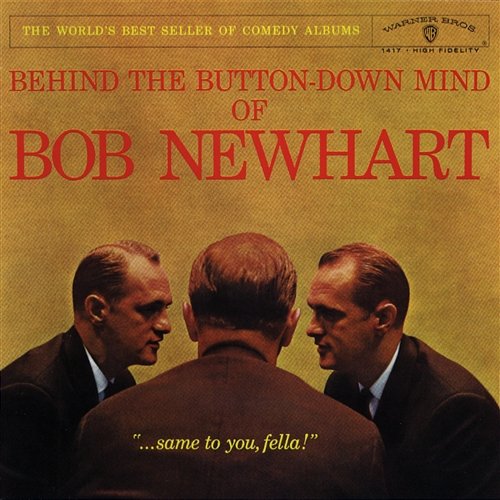 Behind The Button-Down Mind Of Bob Newhart Bob Newhart