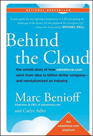 Behind the Cloud Benioff Marc, Adler Carlye