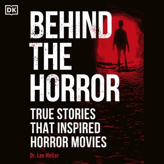 Behind the Horror Mellor Lee