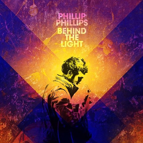 Behind The Light Phillip Phillips